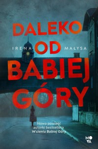 Daleko od Babiej Góry - Małysa Irena - ebook + audiobook + książka