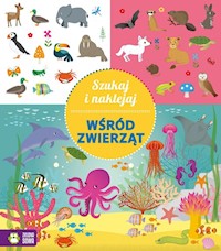 Szukaj i naklejaj Wśród zwierząt -  - książka