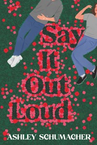 Say it Out Loud - Ashley Schumacher - ebook