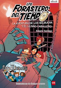 La aventura de los Balbuena y el último caballero - Roberto Santiago - ebook