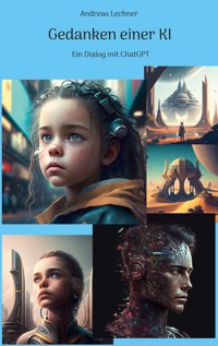 Gedanken einer KI - Andreas Lechner - ebook
