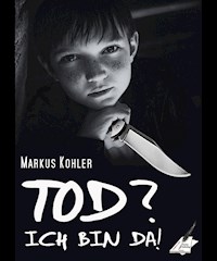 Tod? Ich bin da! - Markus Kohler - ebook