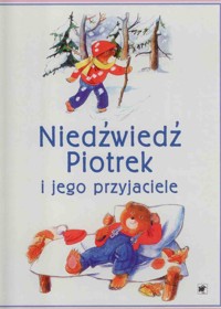 Niedźwiedź Piotrek i jego przyjaciele - Martina Drijverová - ebook
