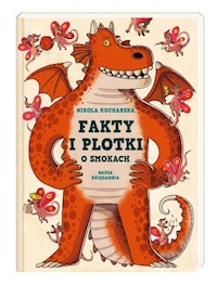 Fakty i plotki o smokach - Kucharska Nikola - książka