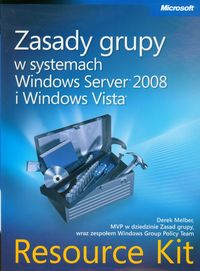 Zasady grupy w systemach Windows Server 2008 i Windows Vista Resource Kit + CD - Melber Derek - książka