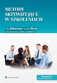 Metody aktywizujące w szkoleniach - Biech Elaine, Silberman Mel - książka