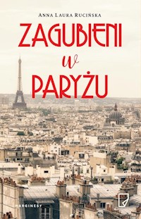 Zagubieni w Paryżu - Rucińska Anna Laura - książka