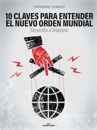 10 claves para entender el Nuevo Orden Mundial - Catherine Dumont - ebook