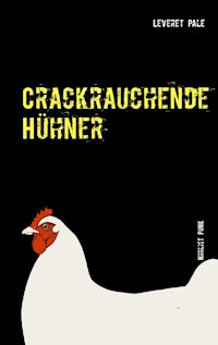 Crackrauchende Hühner - Leveret Pale - ebook