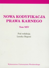 Nowa kodyfikacja prawa karnego Tom XXV -  - książka