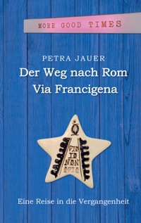 Der Weg nach Rom - Via Francigena - Petra Jauer - ebook