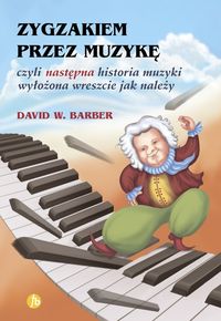 Zygzakiem przez muzykę - Barber David W. - książka