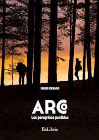 ARCO. Los peregrinos perdidos - Mario Merago - ebook