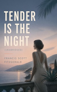 Tender Is the Night (Unabridged) - Francis Scott Fitzgerald - ebook