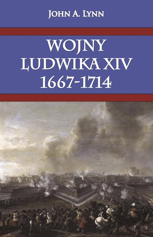 The Wars of Louis XIV 1667-1714 - 1st Edition - John A. Lynn - Routled