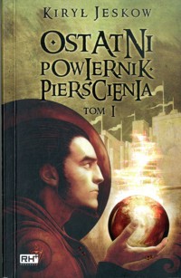 Ostatni powiernik pierścienia Tom 1 - Kirył Jeskow - ebook