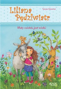 Liliana Pędziwiatr Mały osiołek jest wielki Tom 1 - Stewner Tanya - książka