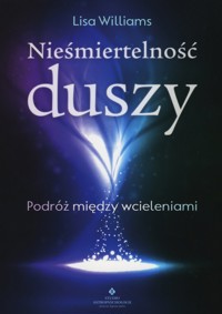 Nieśmiertelność duszy - Lisa Williams - książka