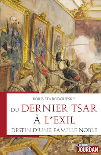 Du dernier tsar à l'exil - Boris Starodoubsky - ebook