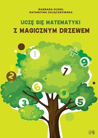 Uczę się matematyki z Magicznym Drzewem - Dudel Barbara, Zajączkowska Katarzyna - książka