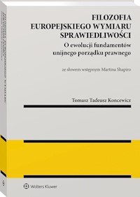 Filozofia europejskiego wymiaru sprawiedliwości - Koncewicz Tomasz Tadeusz - książka