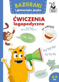 Bazgraki i gimnastyka języka Ćwiczenia logopedyczne - Anna Zając - książka