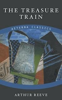 The Treasure Train - Arthur Reeve - ebook