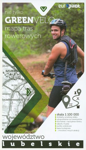 Nie tylko Green Velo. Mapa tras rowerowych w skali 1:100 000 Województwo lubelskie - zbiorowa praca - książka