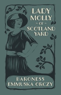 Lady Molly of Scotland Yard - Emmuska Orczy - ebook