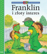 Historyjka z telewizji. Franklin i złoty interes - Paulette Bourgeois - książka