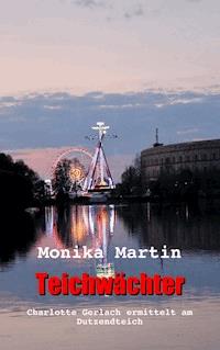 Teichwächter - Monika Martin - ebook