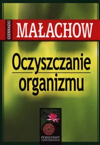 Oczyszczanie organizmu - Małachow Giennadij P. - książka