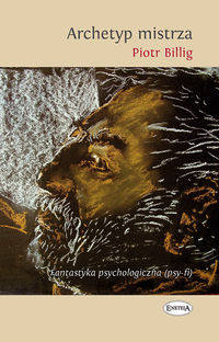 Archetyp Mistrza - Billig Piotr - książka