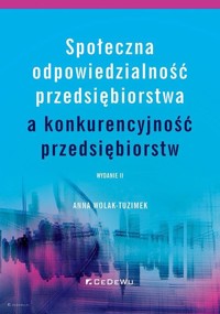 Społeczna odpowiedzialność przedsiębiorstwa.. w.2 - Anna Wolak-Tuzimek - książka