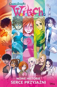 Czarodziejki W.I.T.C.H. Nowe historie. Serce przyjaźni - Adragna Giulia - książka
