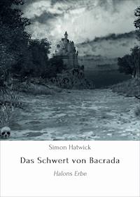 Das Schwert von Bacrada - Simon Hatwick - ebook