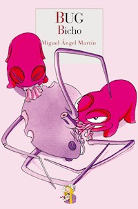 Bug - Miguel Ángel Martín - ebook