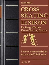 Cross-Skating Lexikon - Frank Röder - ebook
