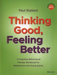 Thinking Good, Feeling Better - Paul Stallard - książka