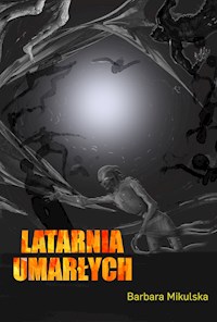 Latarnia umarłych - Barbara M. Mikulska - ebook + książka