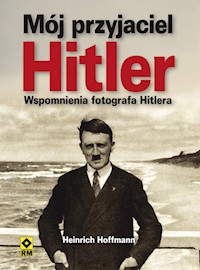 Mój przyjaciel Hitler - Hoffman Heinrich - książka