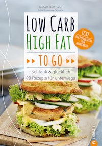 Low Carb High Fat to go - Isabell Heßmann - ebook