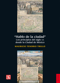 Hablo de la ciudad - Mauricio Tenorio Trillo - ebook