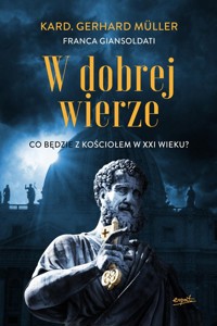 W dobrej wierze - Müller Gerhard, Giansoldati Franca - książka