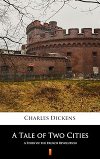 A Tale of Two Cities. A Story of the French Revolution - Dickens Charles - ebook