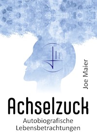 Achselzuck - Joe Maier - ebook