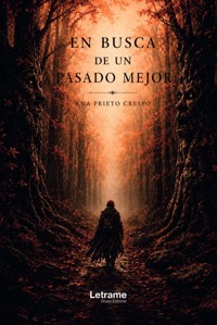 En busca de un pasado mejor - Ana Prieto Crespo - ebook
