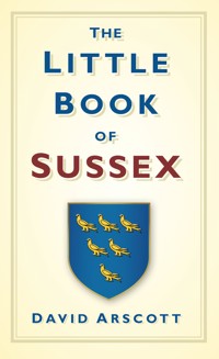 The Little Book of Sussex - David Arscott - ebook