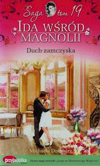 Ida wśród magnolii Tom 19 Duch zamczyska - Michaela Dornberg - książka