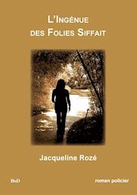 L'ingénue des folies siffait - Jacqueline Rozé - ebook